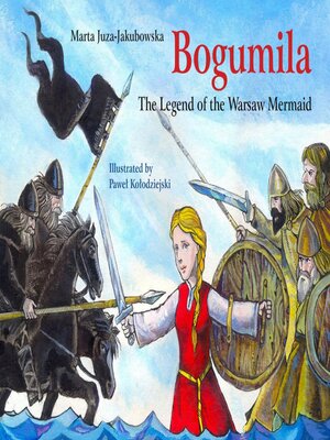 cover image of Bogumiła the Legend of the Warsaw Mermaid